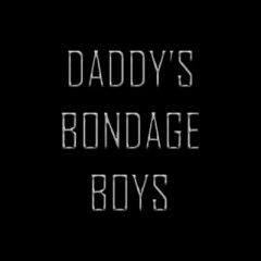 Daddys Bondage Boys